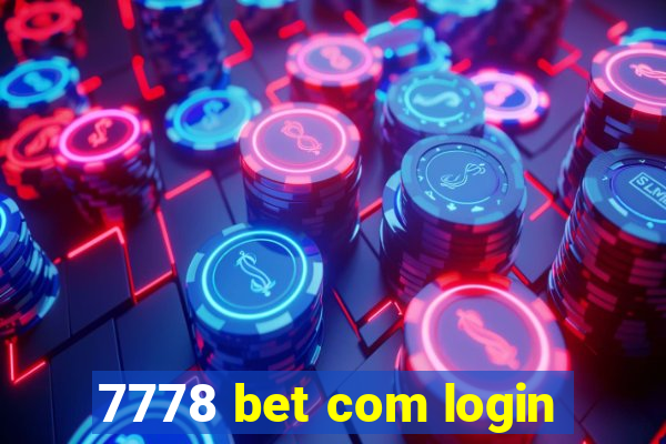 7778 bet com login